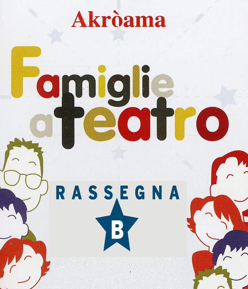 Famiglie a Teatro / Rassegna B